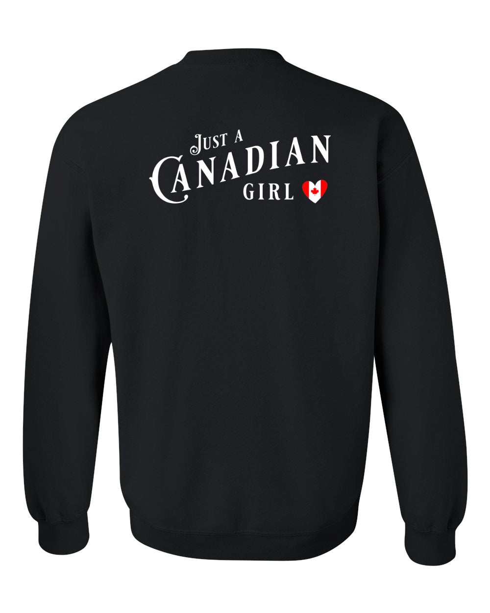 Just A Canadian Girl (Heart Flag Full) Left Chest and Back Crewneck - Gildan Canada (sewn Internationally)
