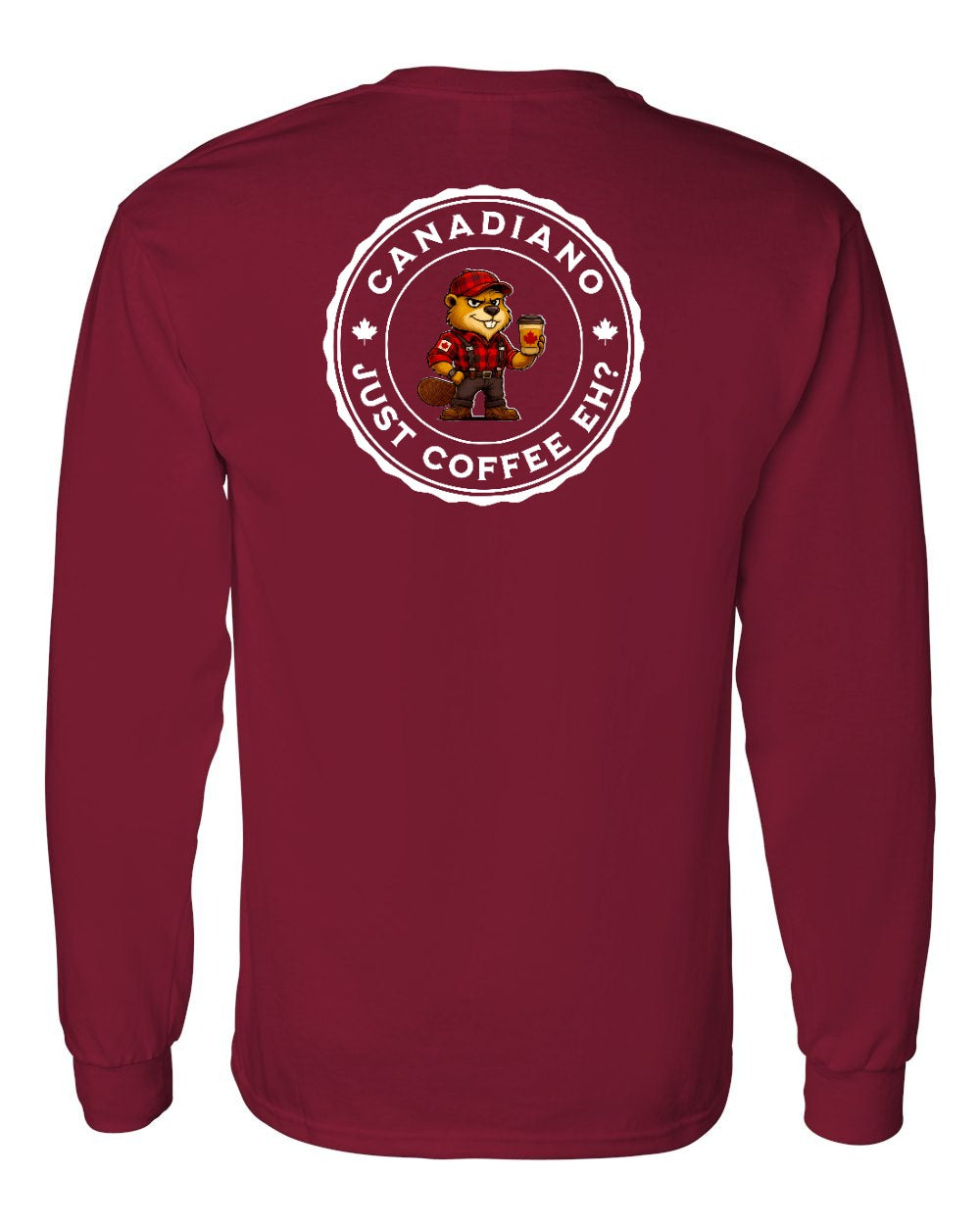Canadiano just Coffee EH! Male Beaver Left Chest and Back Long Sleeve - Gildan Canada (sewn Internationally)