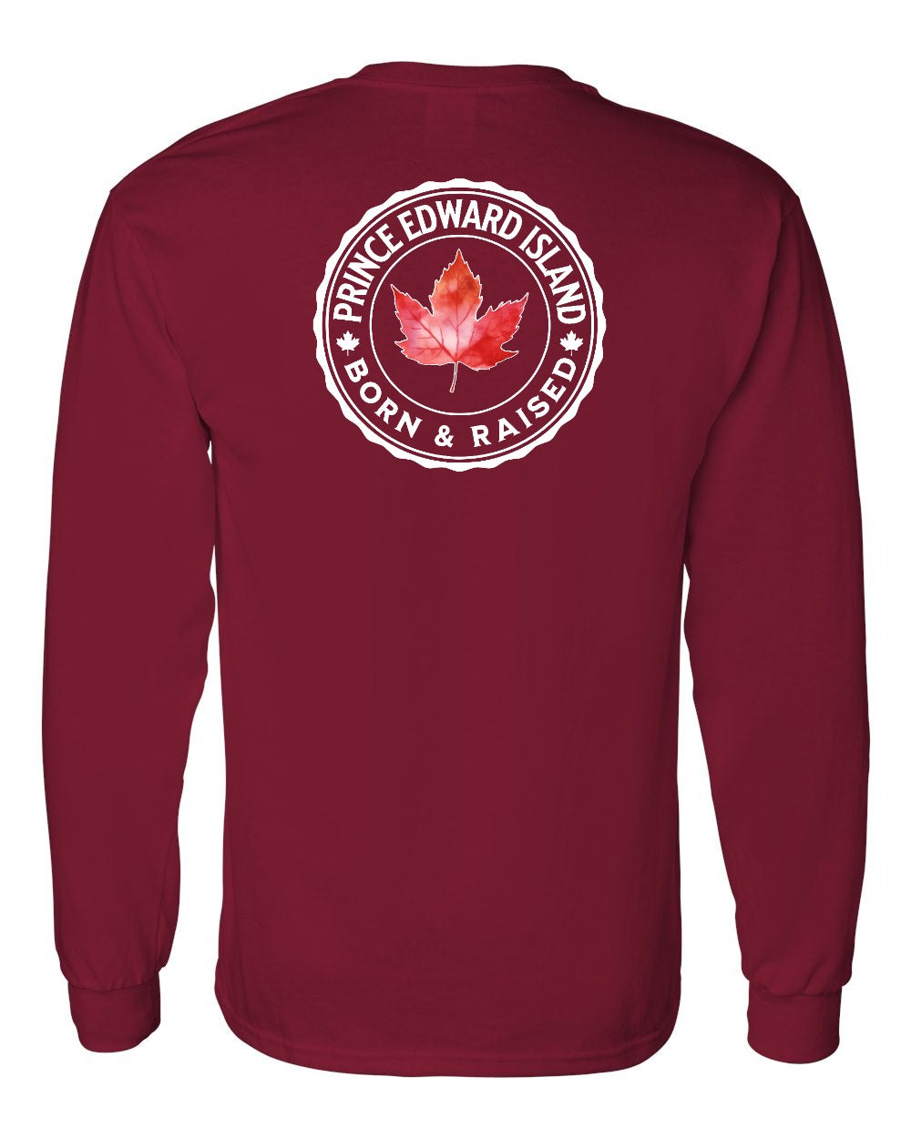 Born and Raised Prince Edward Island Left Chest and Back Long Sleeve - Gildan Canada (sewn Internationally)