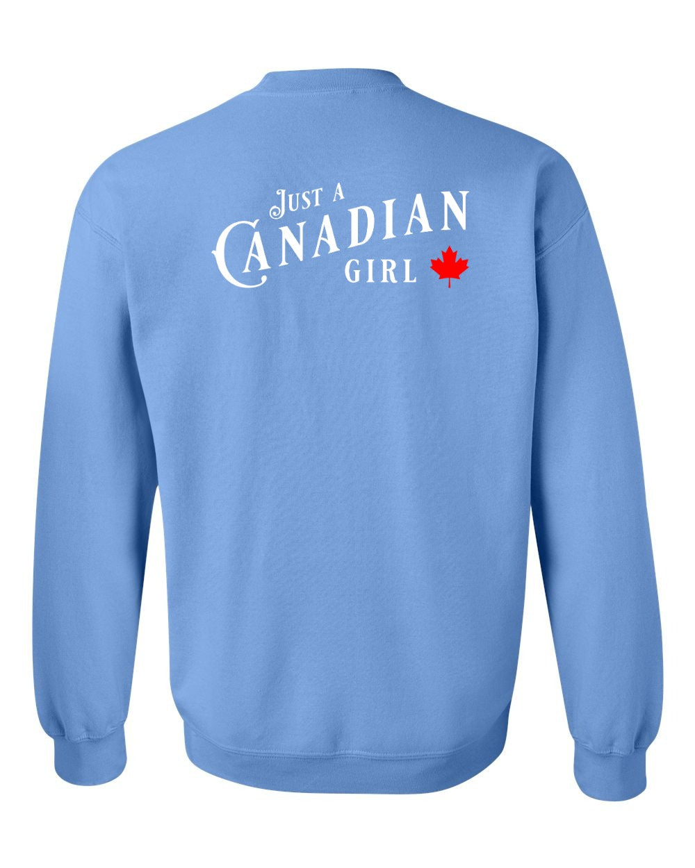 Just a canadian Girl Left Chest and Back Crewneck - Gildan Canada (sewn Internationally)