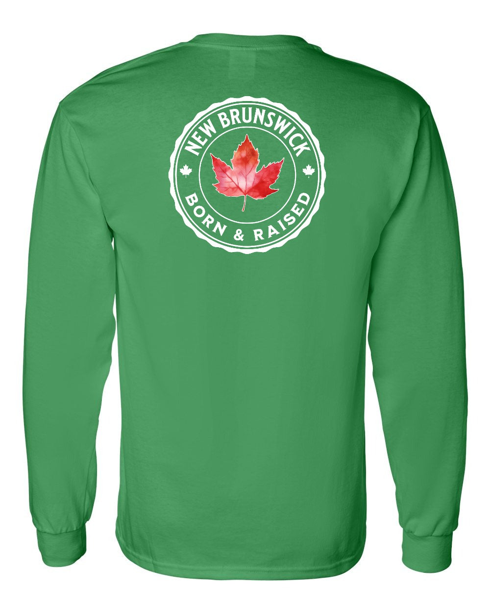 Born and Raised New Brunswick Left Chest and Back Long Sleeve - Gildan Canada (sewn Internationally)