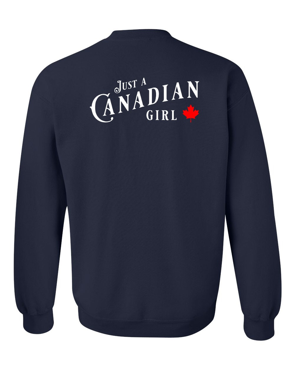 Just a canadian Girl Left Chest and Back Crewneck - Gildan Canada (sewn Internationally)