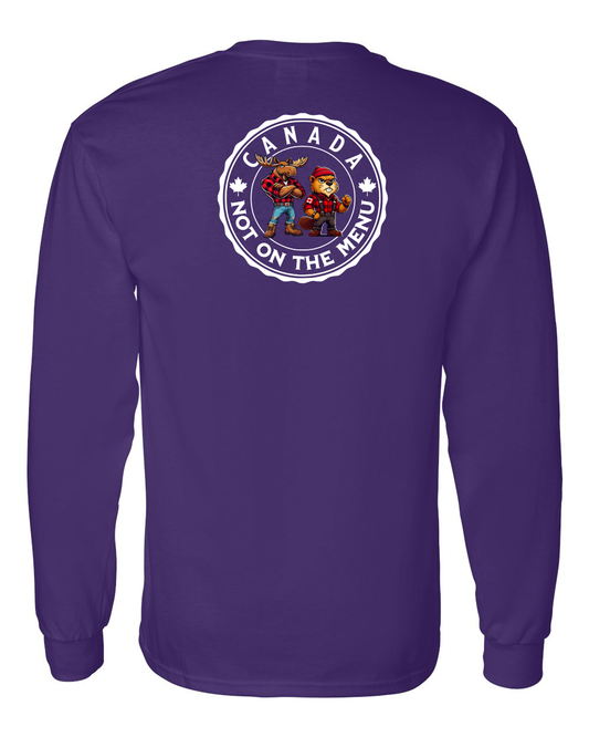 Canada Is Not On The Menu Left Chest and Back Long Sleeve Tee - Gildan Canada (sewn Internationally )