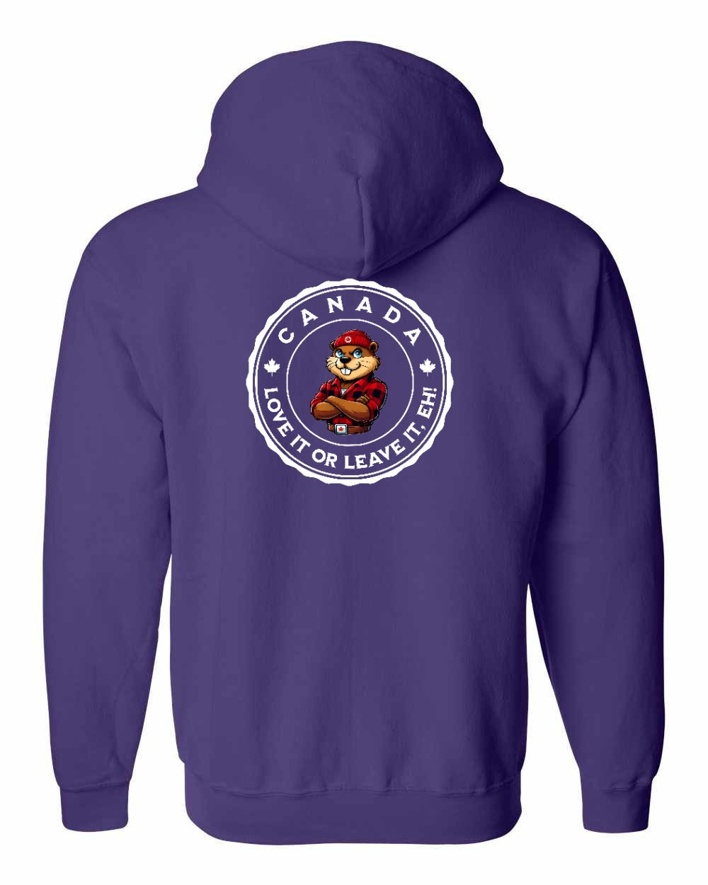 Love it or Leave it Eh! Left Chest and Back Zip Hoodie - Gildan Canada (sewn Internationally)