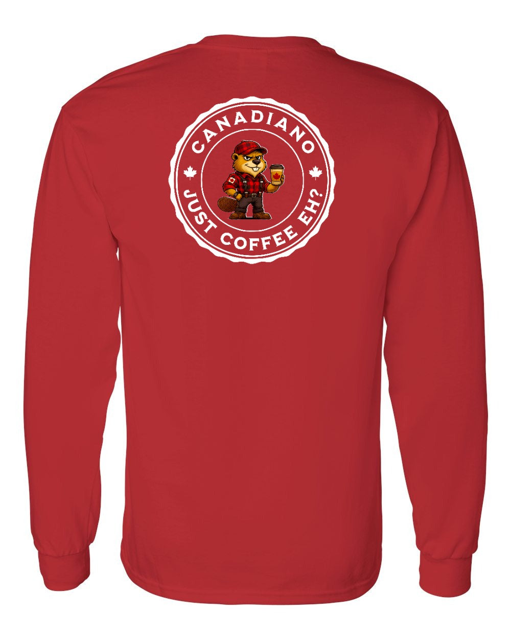 Canadiano just Coffee EH! Male Beaver Left Chest and Back Long Sleeve - Gildan Canada (sewn Internationally)