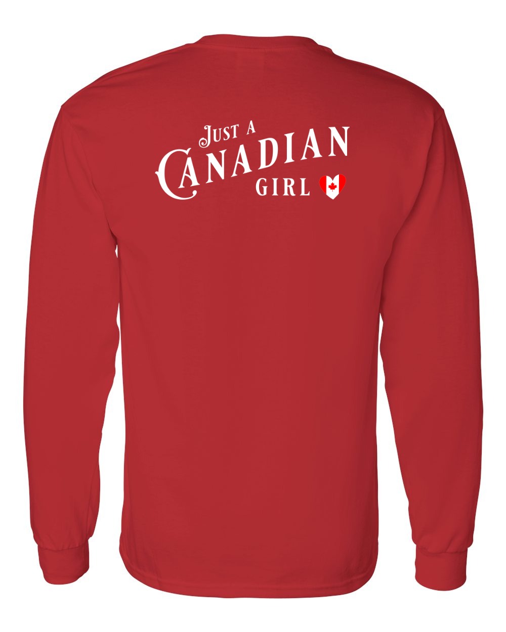 Just A Canadian Girl (Heart Flag Full) Left Chest and Back Long Sleeve - Gildan Canada (sewn Internationally)