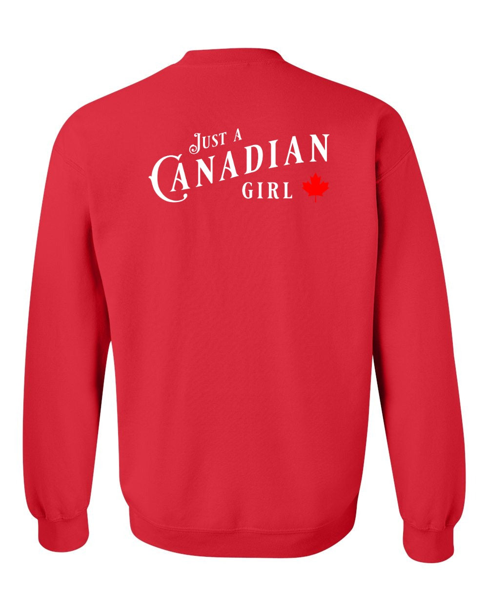 Just a canadian Girl Left Chest and Back Crewneck - Gildan Canada (sewn Internationally)