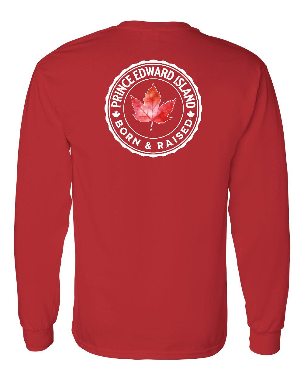 Born and Raised Prince Edward Island Left Chest and Back Long Sleeve - Gildan Canada (sewn Internationally)
