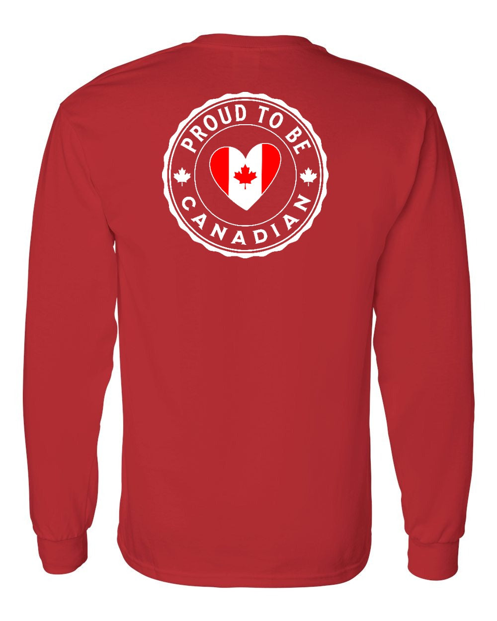 Proud to be Canadian Heart Flag Left Chest and Back Long Sleeve - Gildan Canada (sewn Internationally)