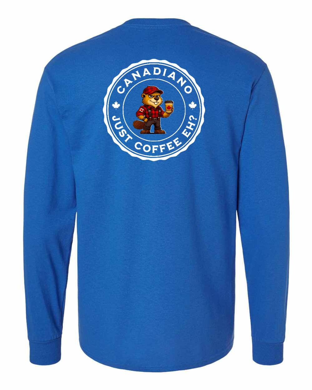 Canadiano just Coffee EH! Male Beaver Left Chest and Back Long Sleeve - Gildan Canada (sewn Internationally)