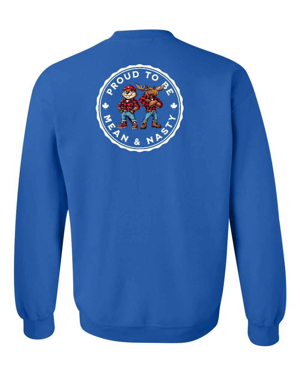 Proud Mean & Nasty Beaver and Moose Left Chest and Back Crewneck - Gildan Canada (sewn Internationally)