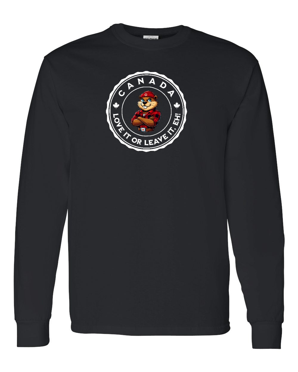 Love it or Leave it Eh! Full Long Sleeve - Gildan Canada (sewn Internationally)