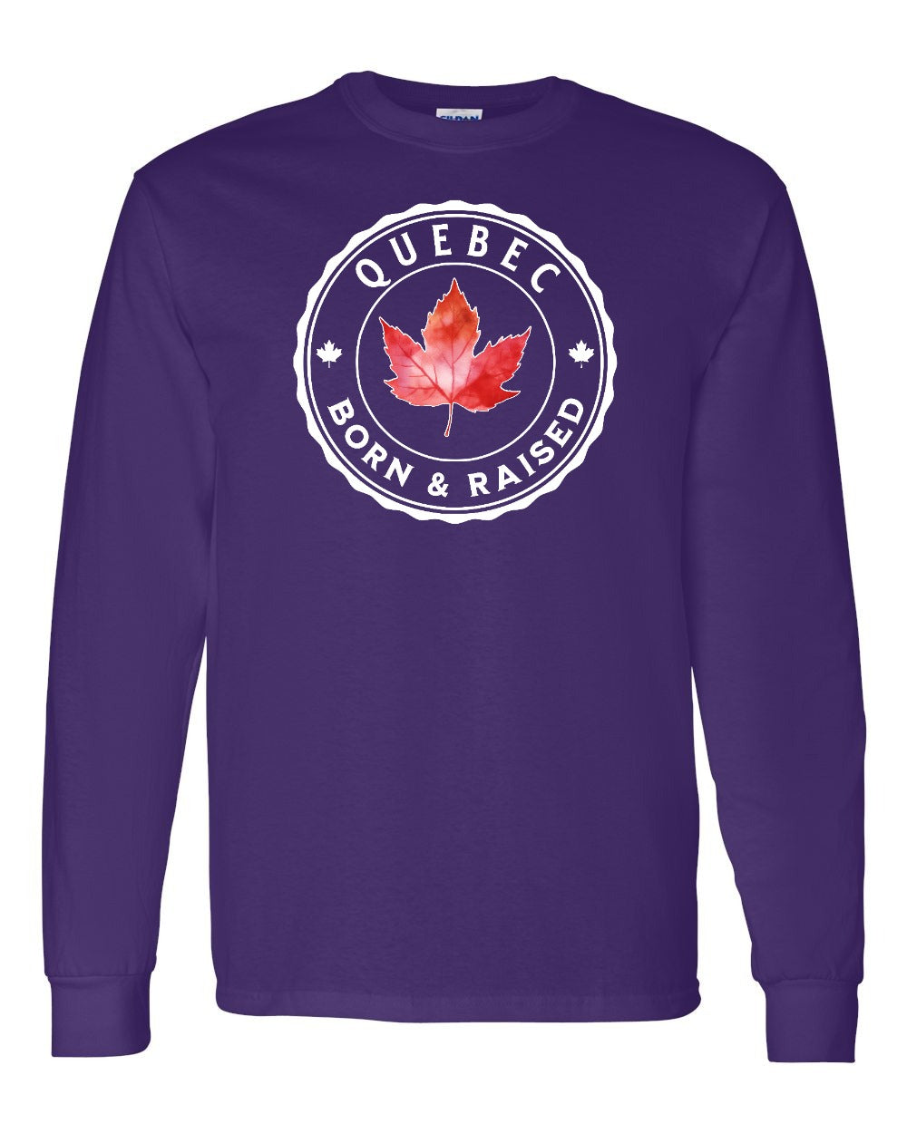 Born and Raised Quebec Full Long Sleeve - Gildan Canada (sewn Internationally)