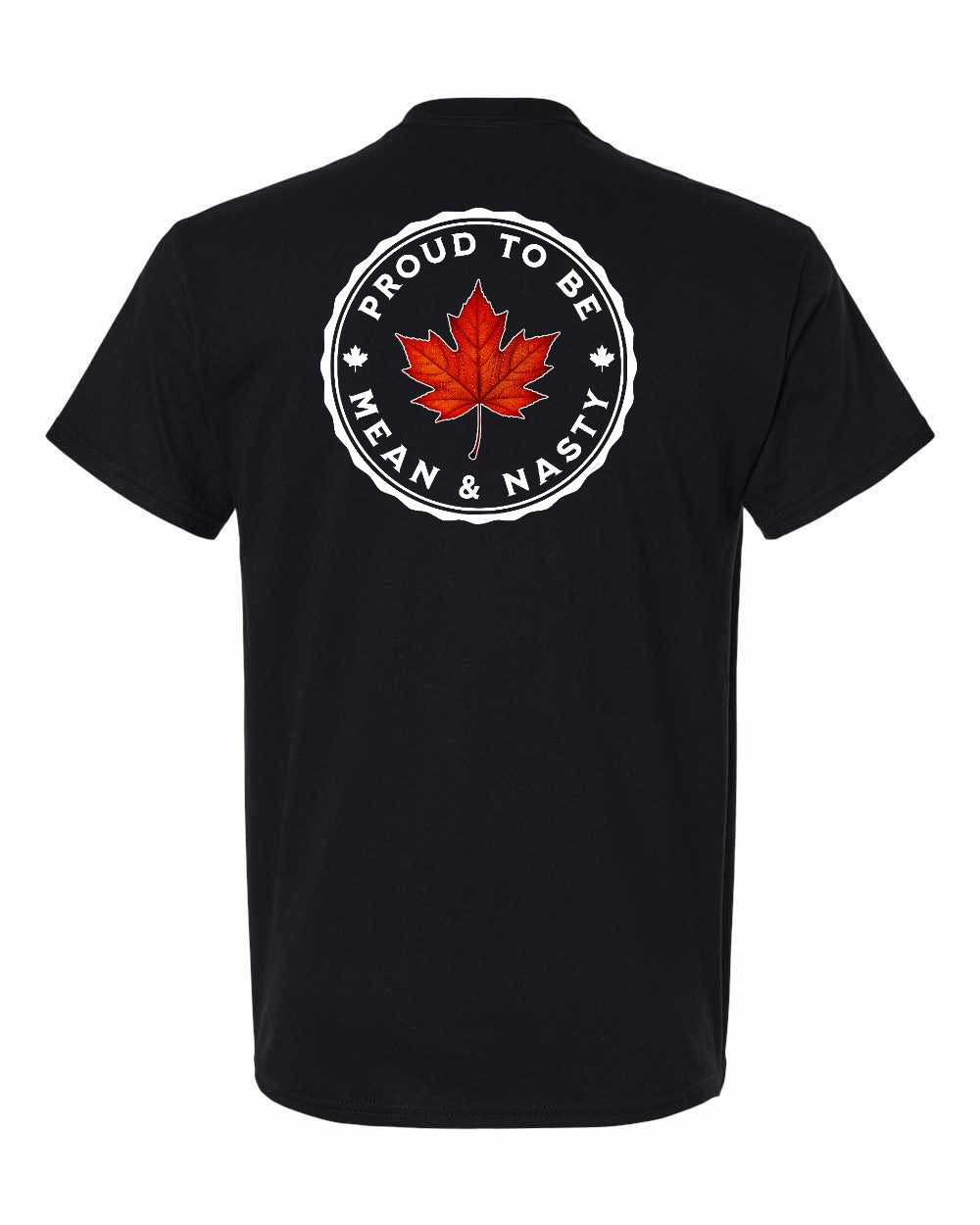 Proud to be Mean and Nasty Leaf Left Chest & Back Men's Tee - Gildan Canada (sewn Internationally)