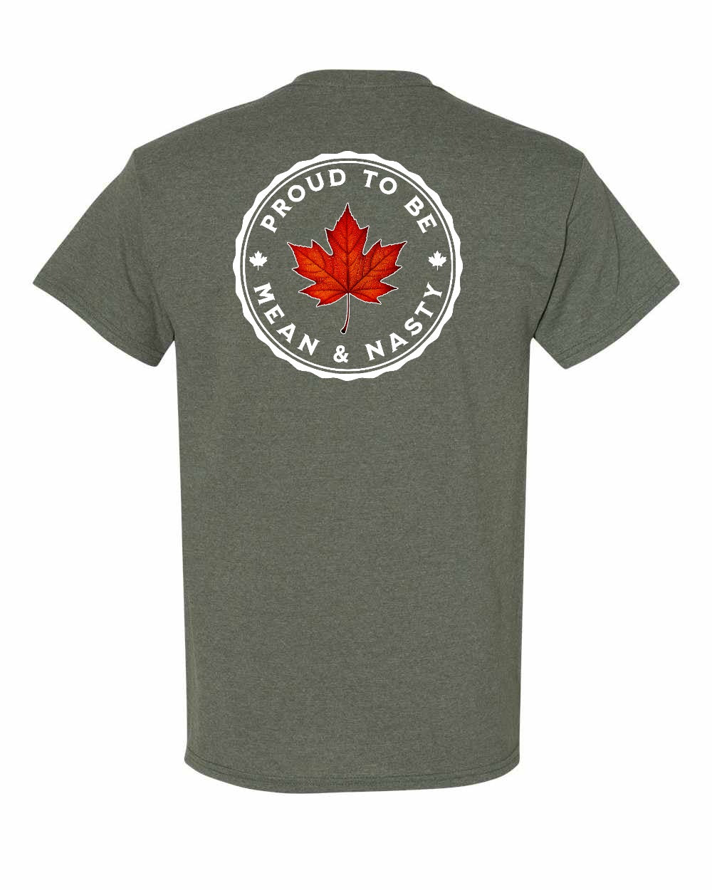 Proud to be Mean and Nasty Leaf Left Chest & Back Men's Tee - Gildan Canada (sewn Internationally)