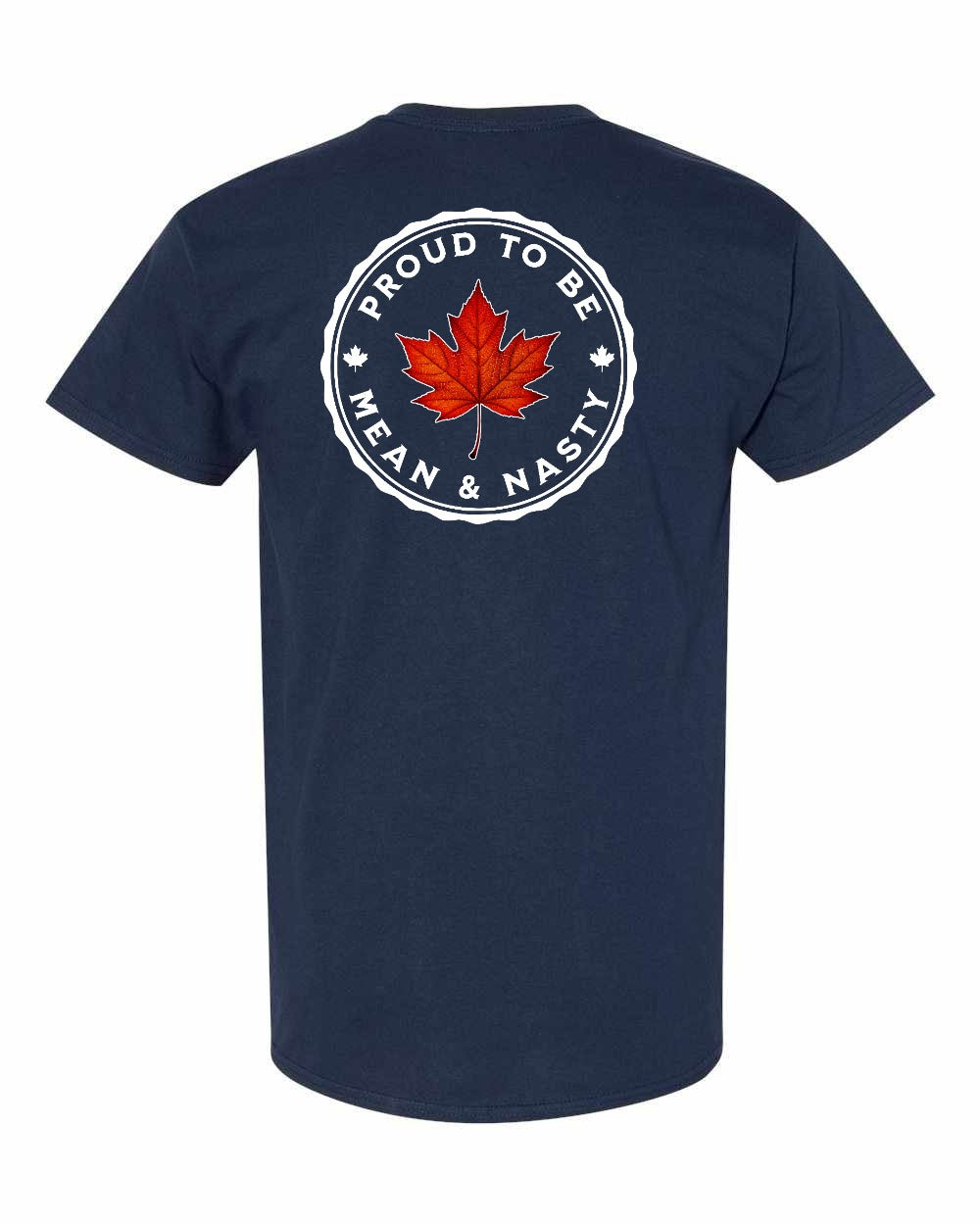 Proud to be Mean and Nasty Leaf Left Chest & Back Men's Tee - Gildan Canada (sewn Internationally)
