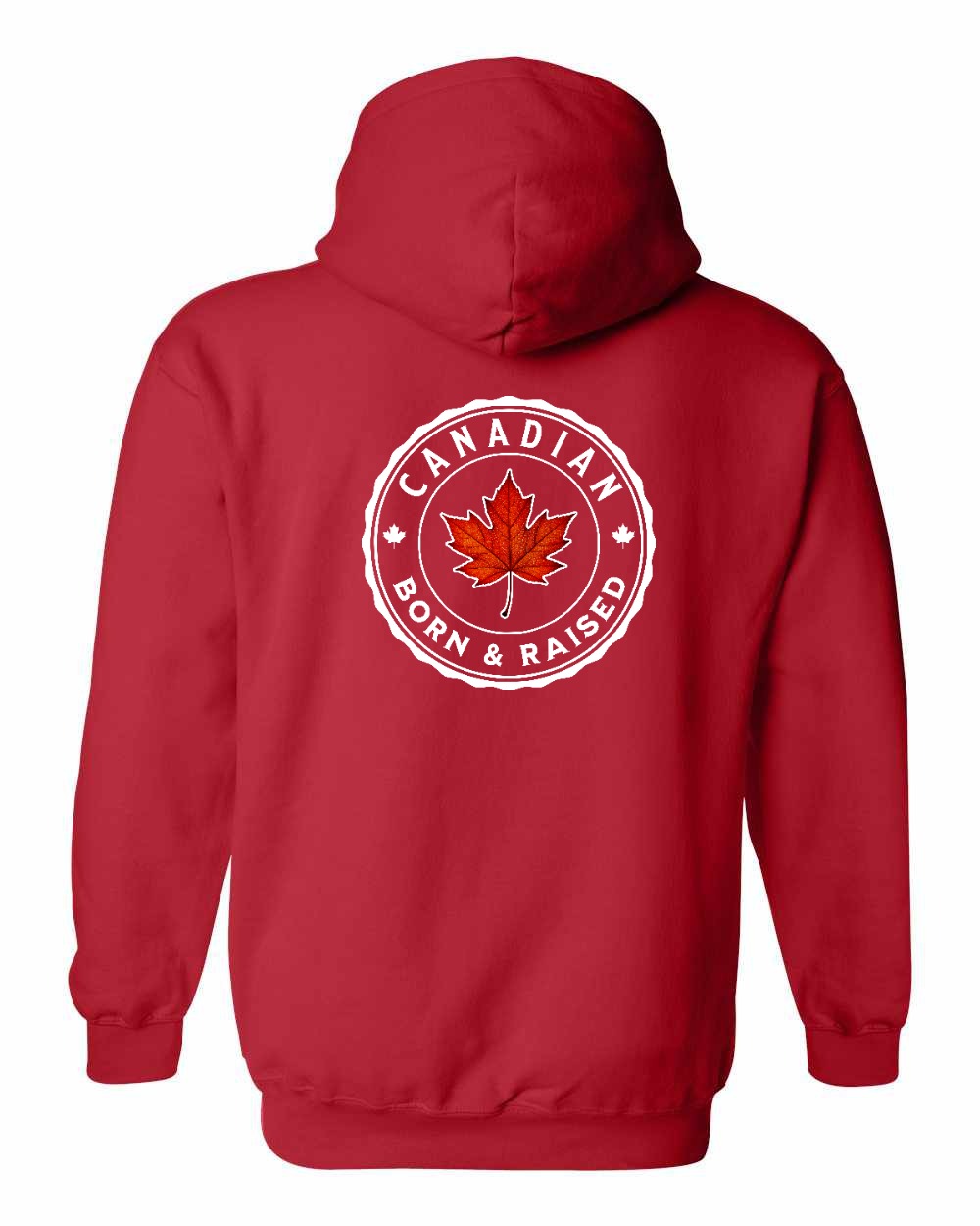 Canadian Born & Rasied Left Chest and Back Pullover - Gildan Canada (sewn Internationally)
