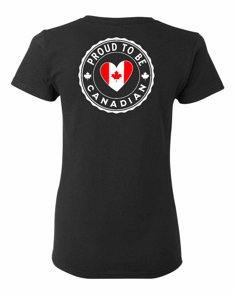 Proud to Be Canadian Heart Left Chest And Back Women's Tee - Gildan Canada (sewn Internationally)