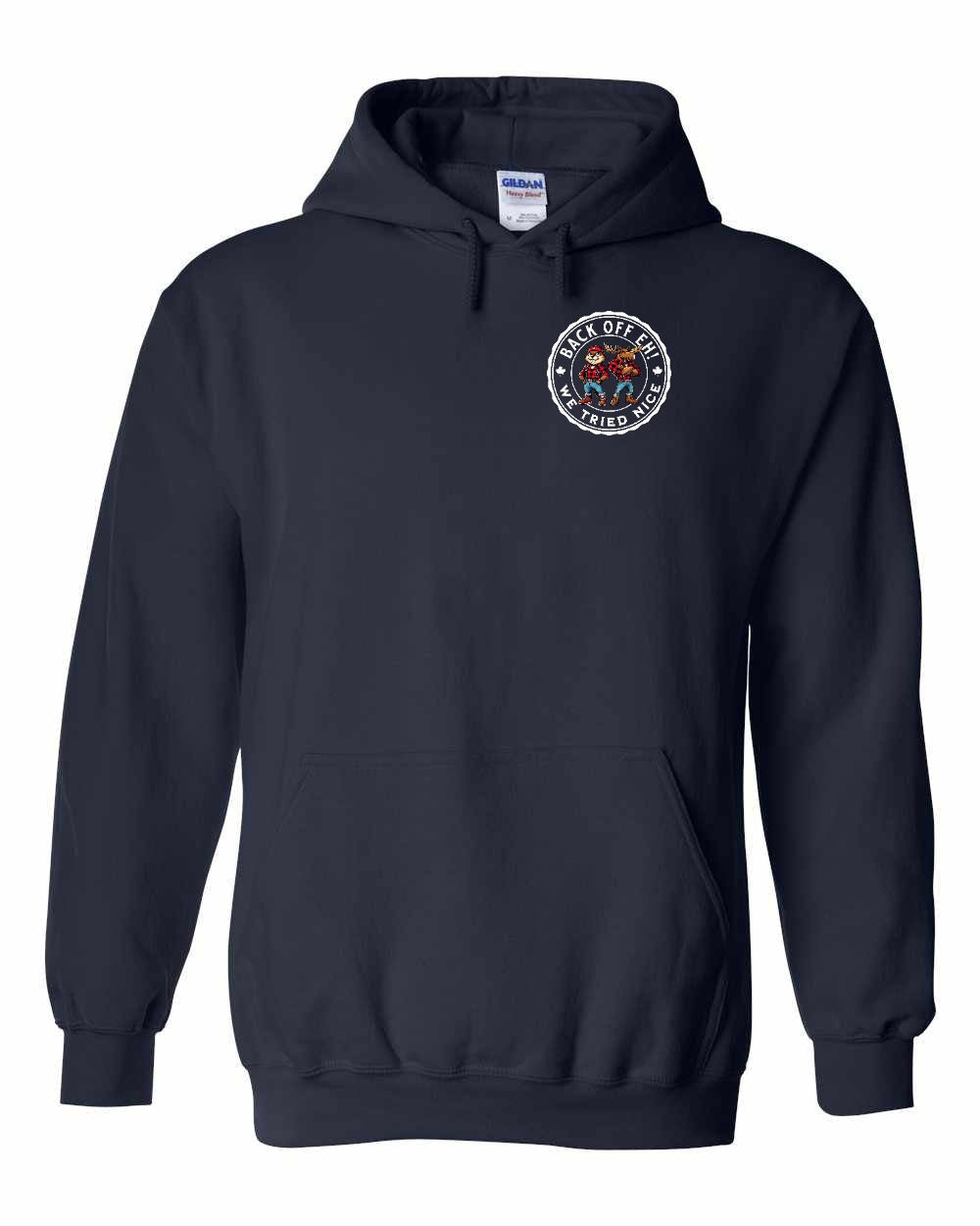 Back off Eh ! We Tried Nice Left Chest Pullover - Gildan Canada (sewn Internationally)
