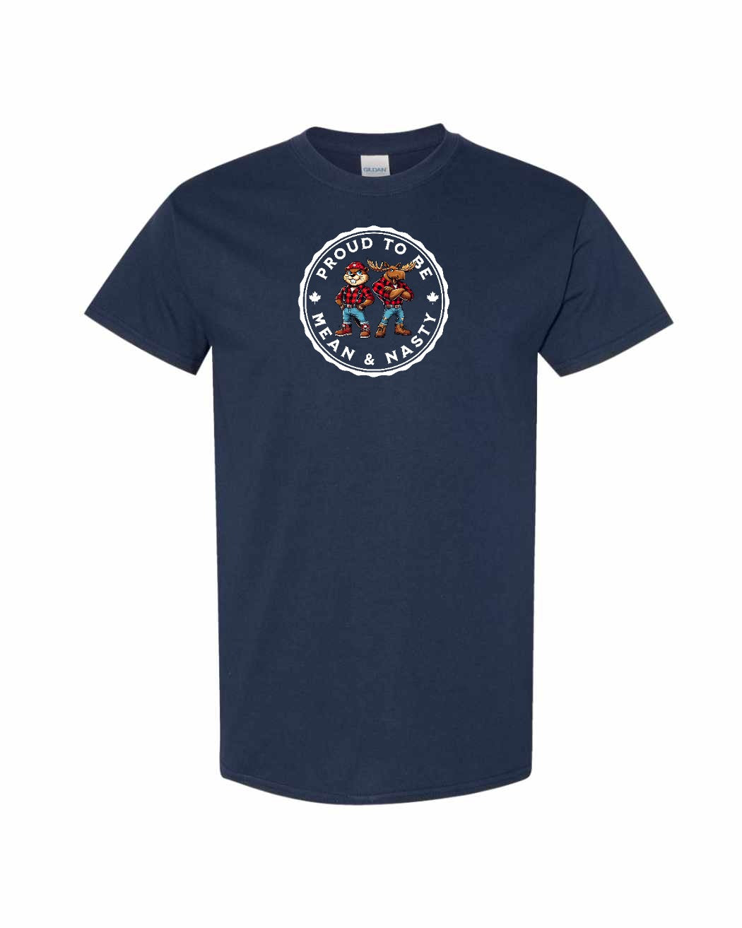 Proud to be Mean & Nasty Moose & Beaver Mens Tee - Gildan Canada (sewn Internationally)