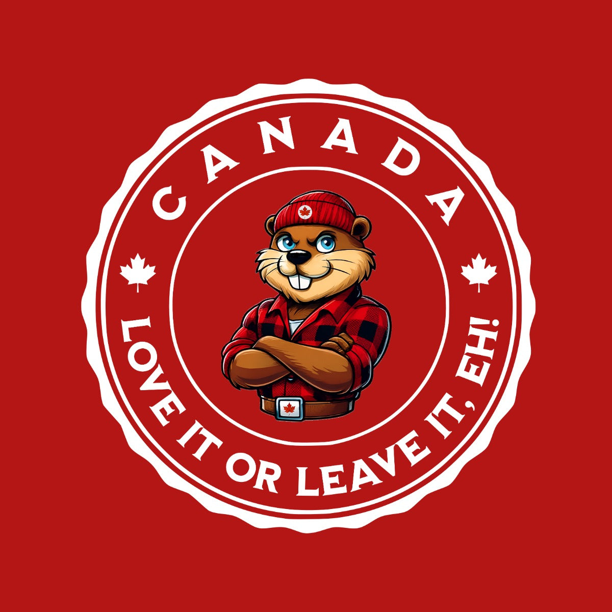 Love it or Leave it Eh! – Canada Swag