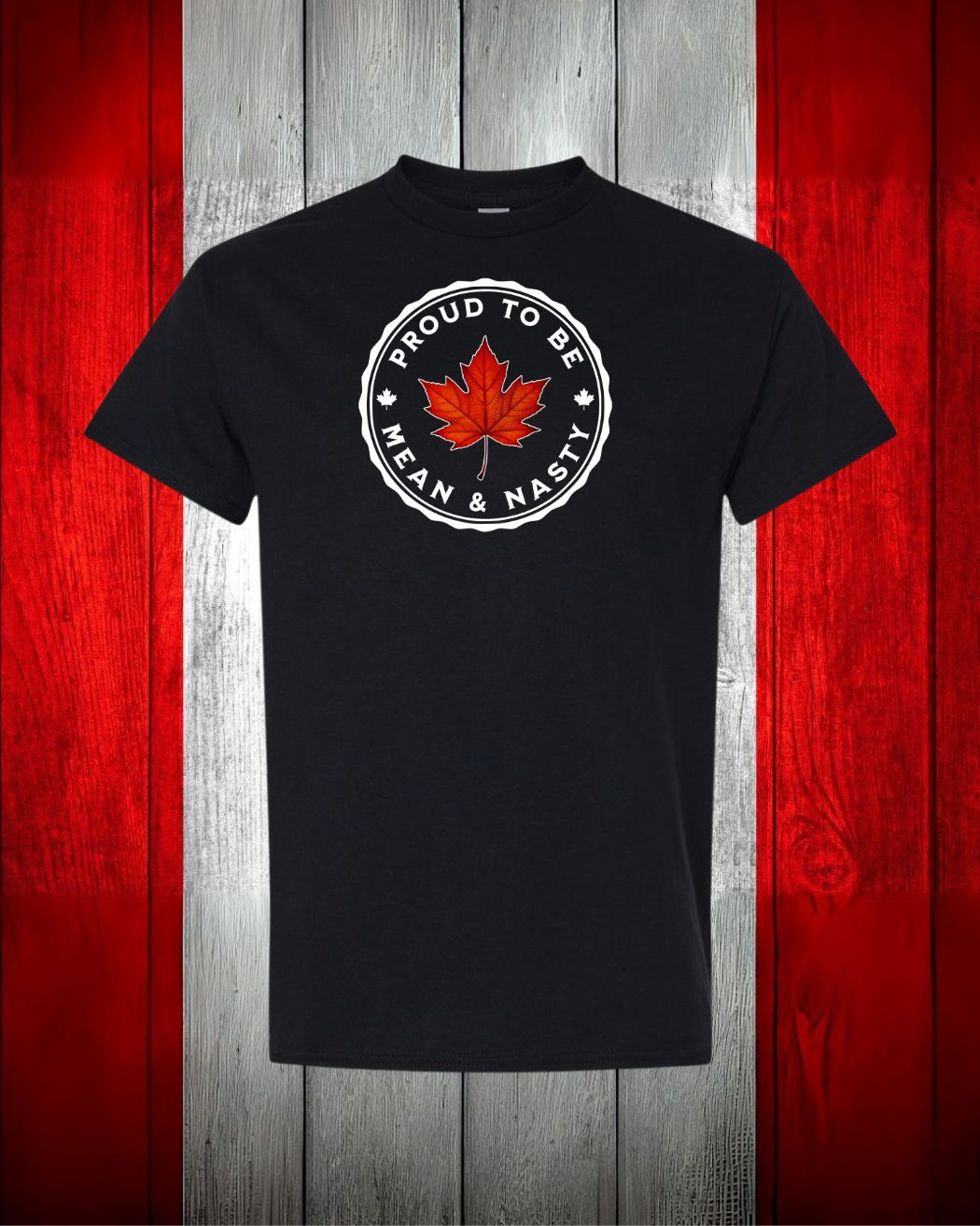 Proud to be Mean & Nasty Leaf Women's Tee - Gildan Canada (sewn Internationally)