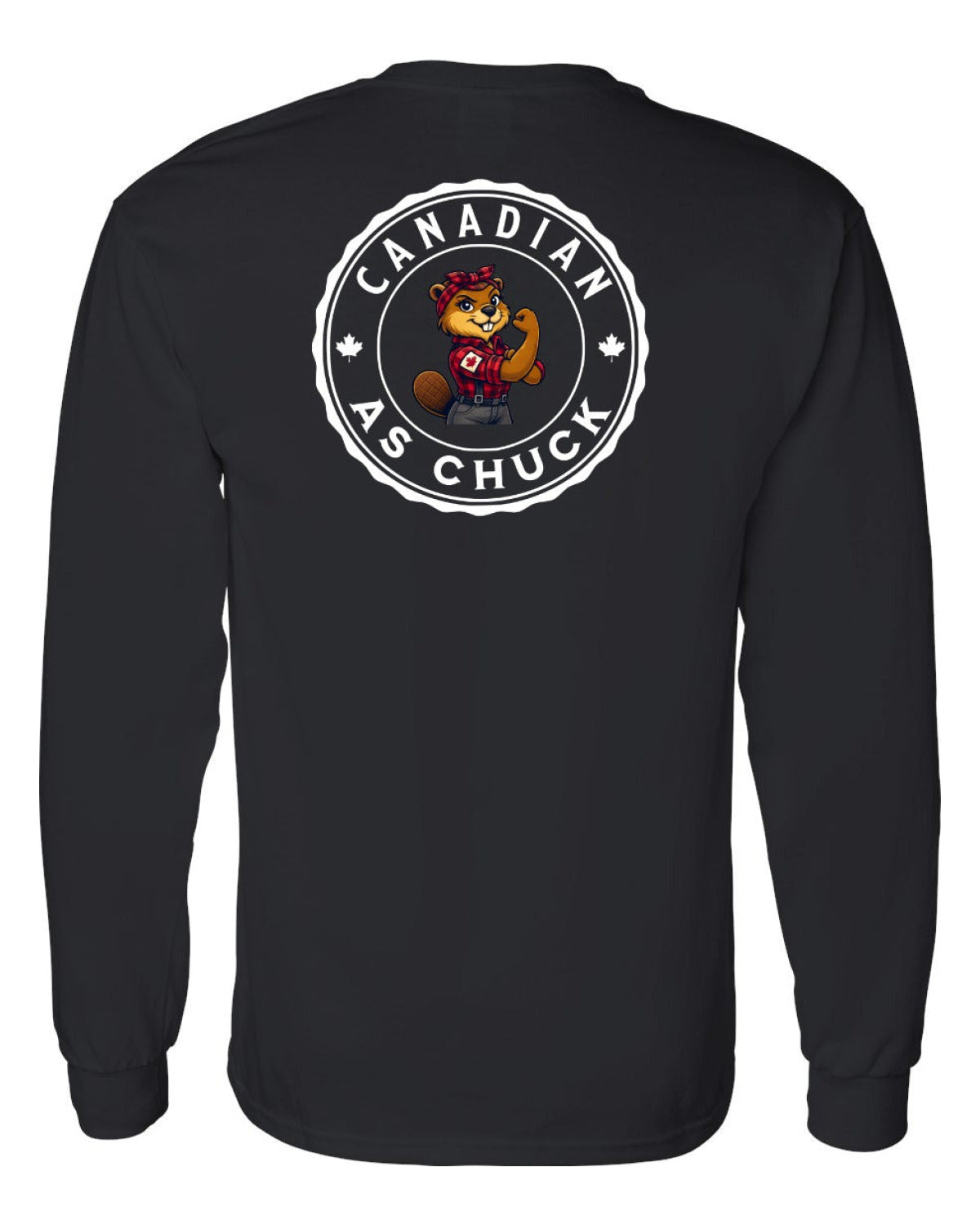 Canadian as Chuck Rosie Flex Left Chest and Back Long Sleeve - Unisex