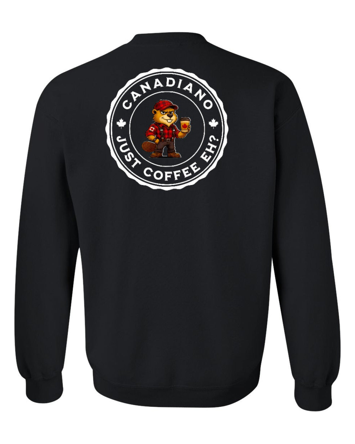 Canadiano just Coffee EH! Male Beaver Left Chest and Back Crewneck - Unisex