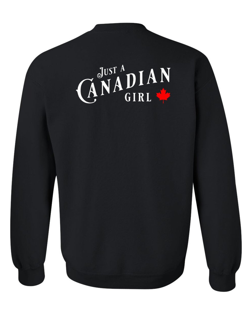 Just a canadian Girl Left Chest and Back Crewneck - Unisex
