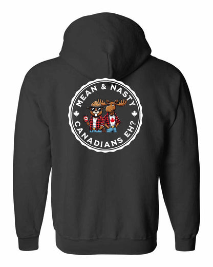 Mean & Nasty Canadians Eh! Left Chest and Back Zip Hoodie - Gildan Canada (sewn Internationally)