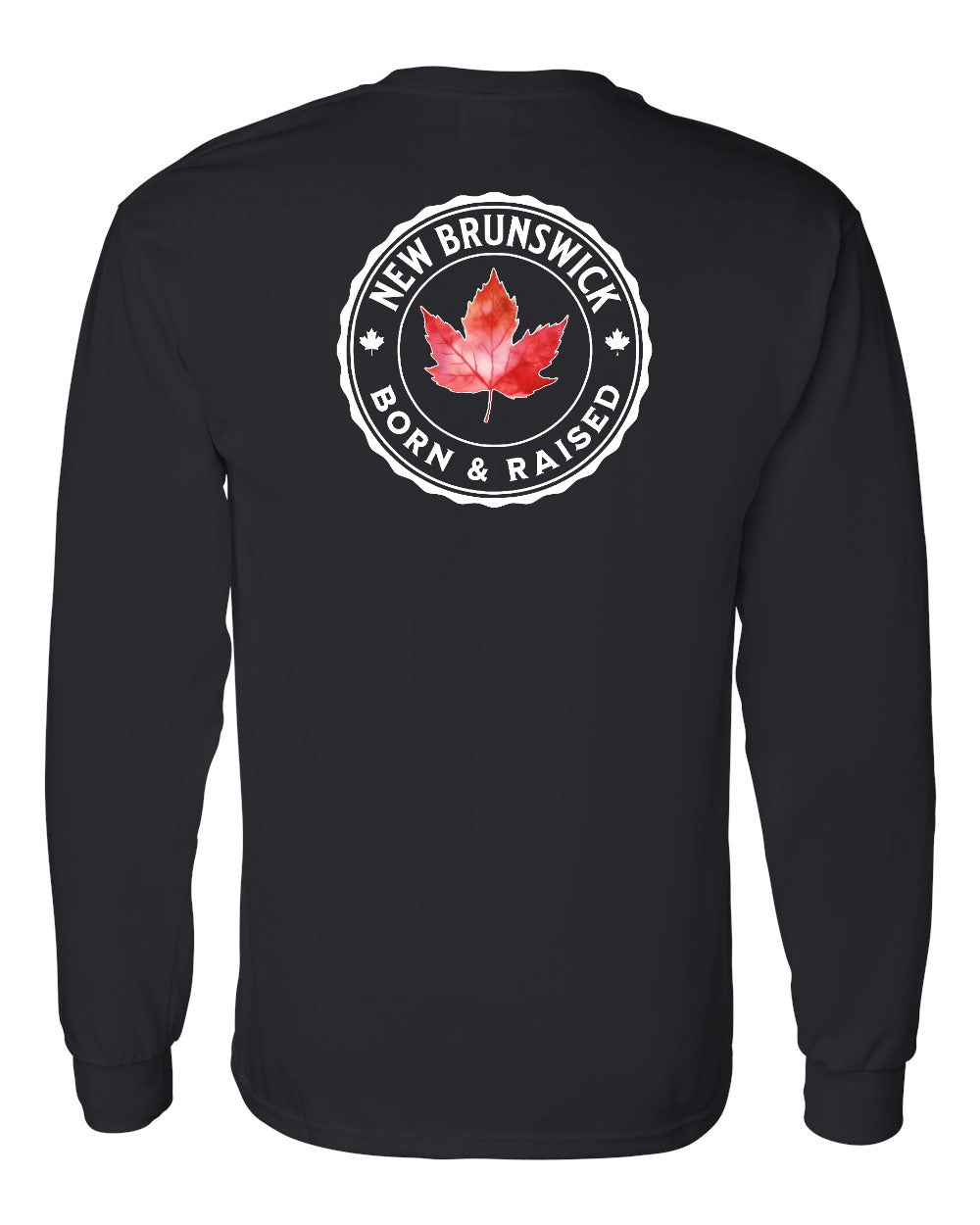 Born and Raised New Brunswick Left Chest and Back Long Sleeve - Gildan Canada (sewn Internationally)