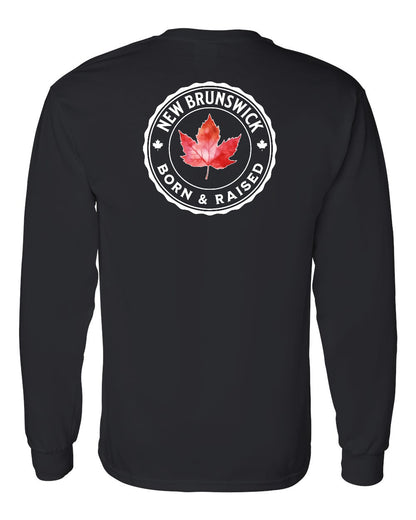 Born and Raised New Brunswick Left Chest and Back Long Sleeve - Gildan Canada (sewn Internationally)