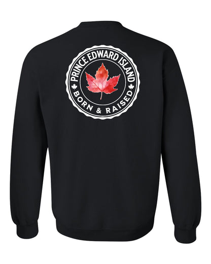 Born and Raised Prince Edward Island Left Chest and Back Crewneck - Gildan Canada (sewn Internationally)