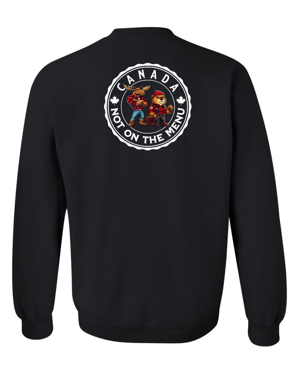 Canada Not On The Menu Left Chest And Back  Crewneck - Unisex