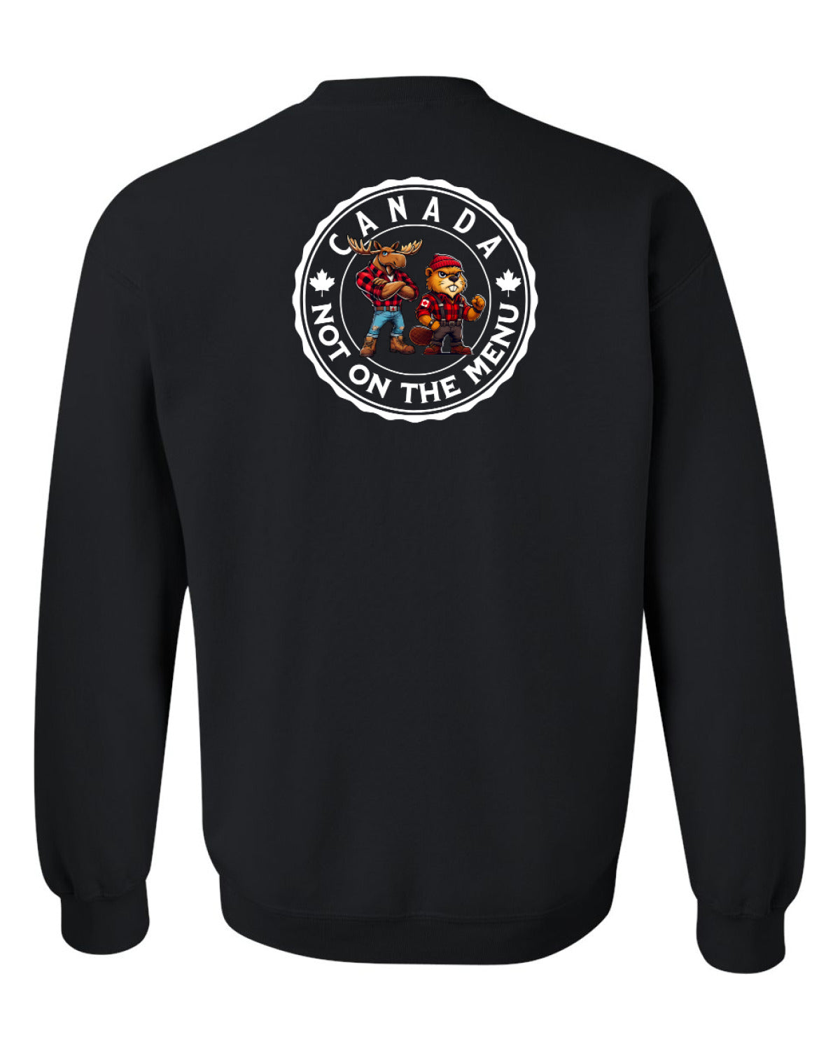 Canada Not On The Menu Left Chest And Back  Crewneck - Unisex