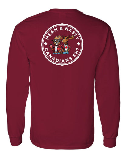 Mean & Nasty Canadians Eh! Left Chest and Back Long Sleeve - Gildan Canada (sewn Internationally)