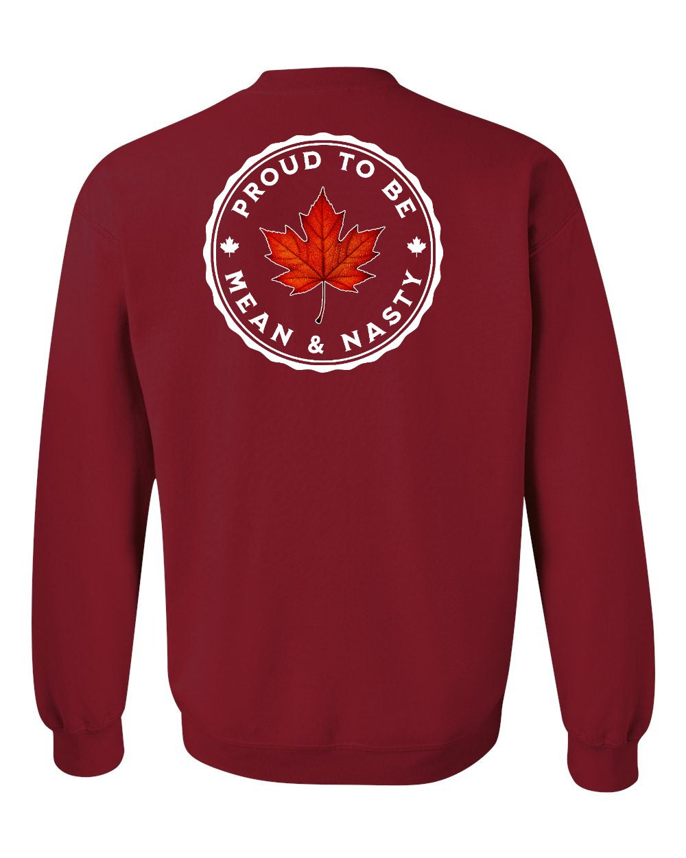 Proud Mean & Nasty Leaf Left Chest and Back Crewneck - Gildan Canada (sewn Internationally)