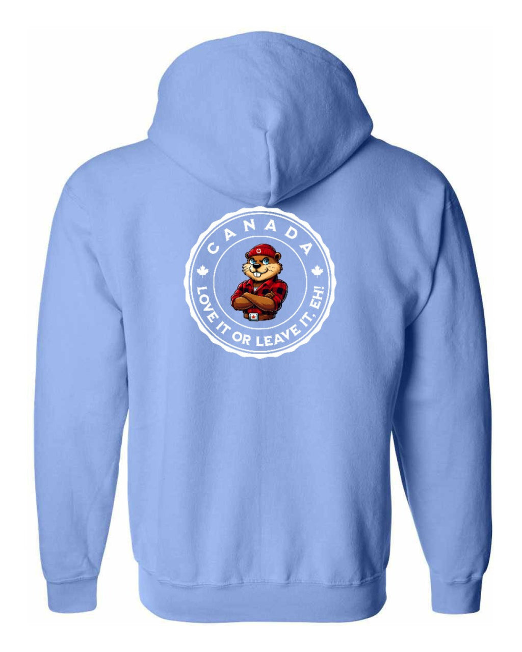 Love it or Leave it Eh! Left Chest and Back Zip Hoodie - Unisex