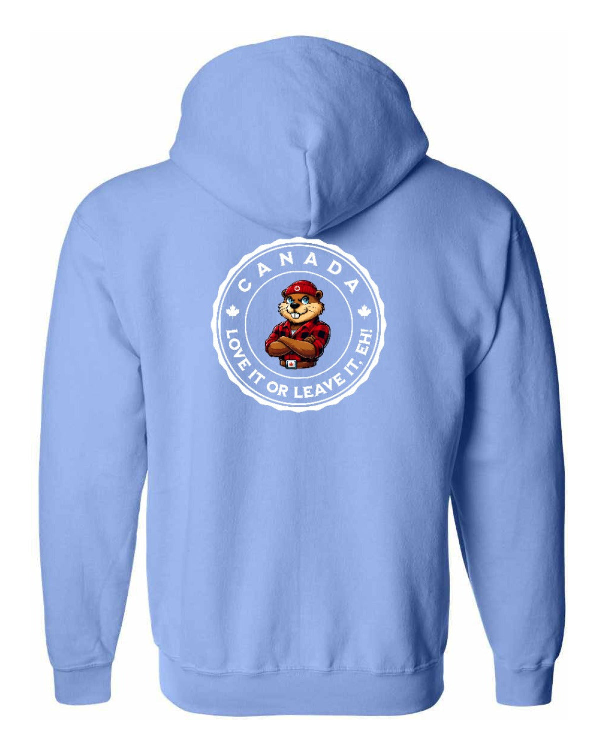 Love it or Leave it Eh! Left Chest and Back Zip Hoodie - Unisex