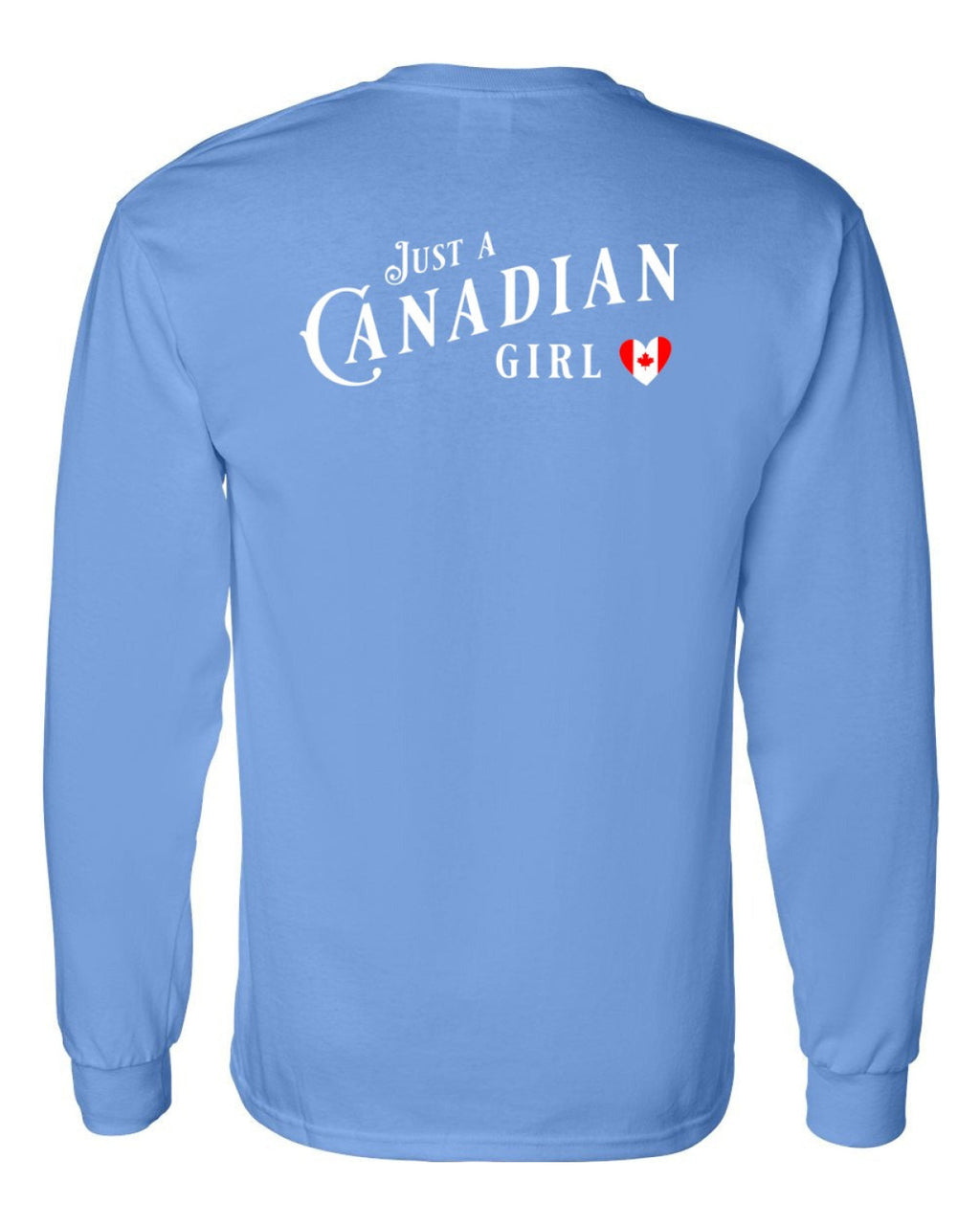 Just A Canadian Girl (Heart Flag Full) Left Chest and Back Long Sleeve - Unisex
