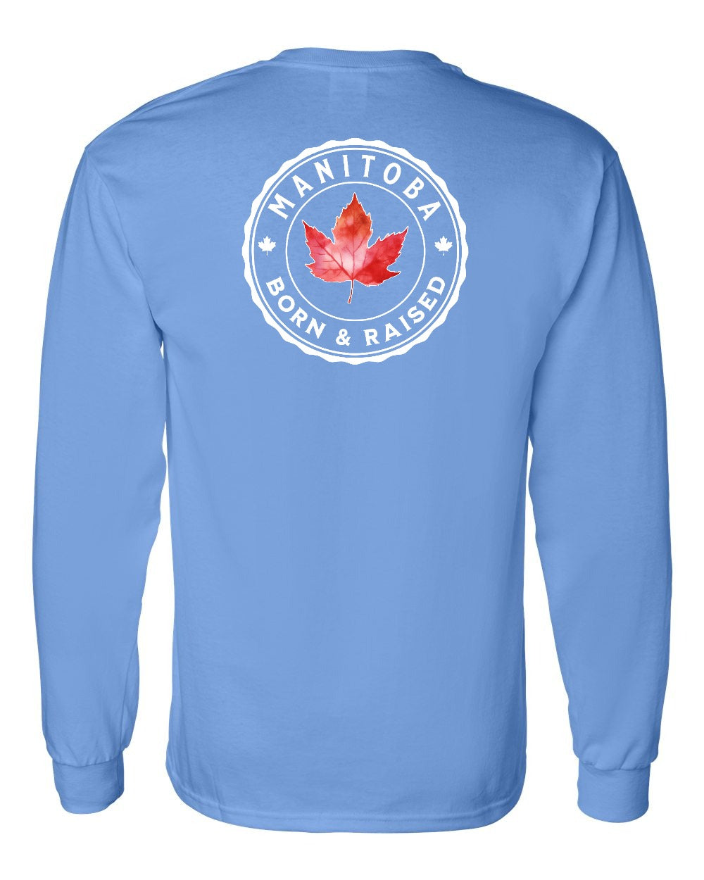 Born and Raised Manitoba Left Chest and Back Long Sleeve - Gildan Canada (sewn Internationally)