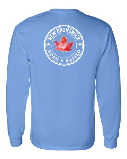 Born and Raised New Brunswick Left Chest and Back Long Sleeve - Gildan Canada (sewn Internationally)