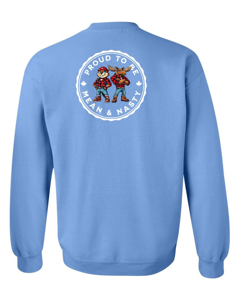 Proud Mean & Nasty Beaver and Moose Left Chest and Back Crewneck - Unisex