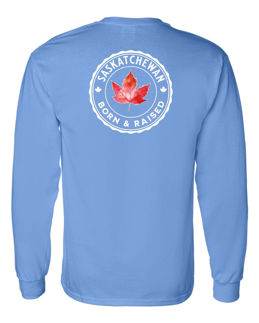 Born and Raised Saskatchewan Left Chest and Back Long Sleeve - Unisex