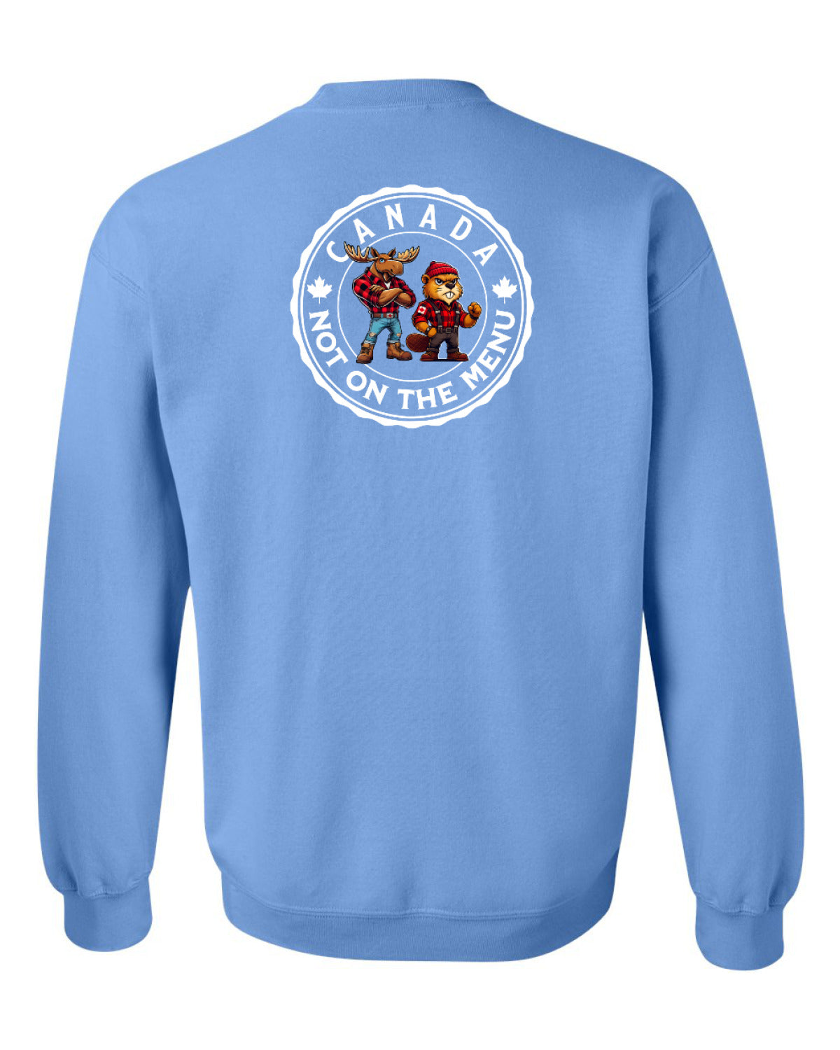 Canada Not On The Menu Left Chest And Back  Crewneck - Unisex