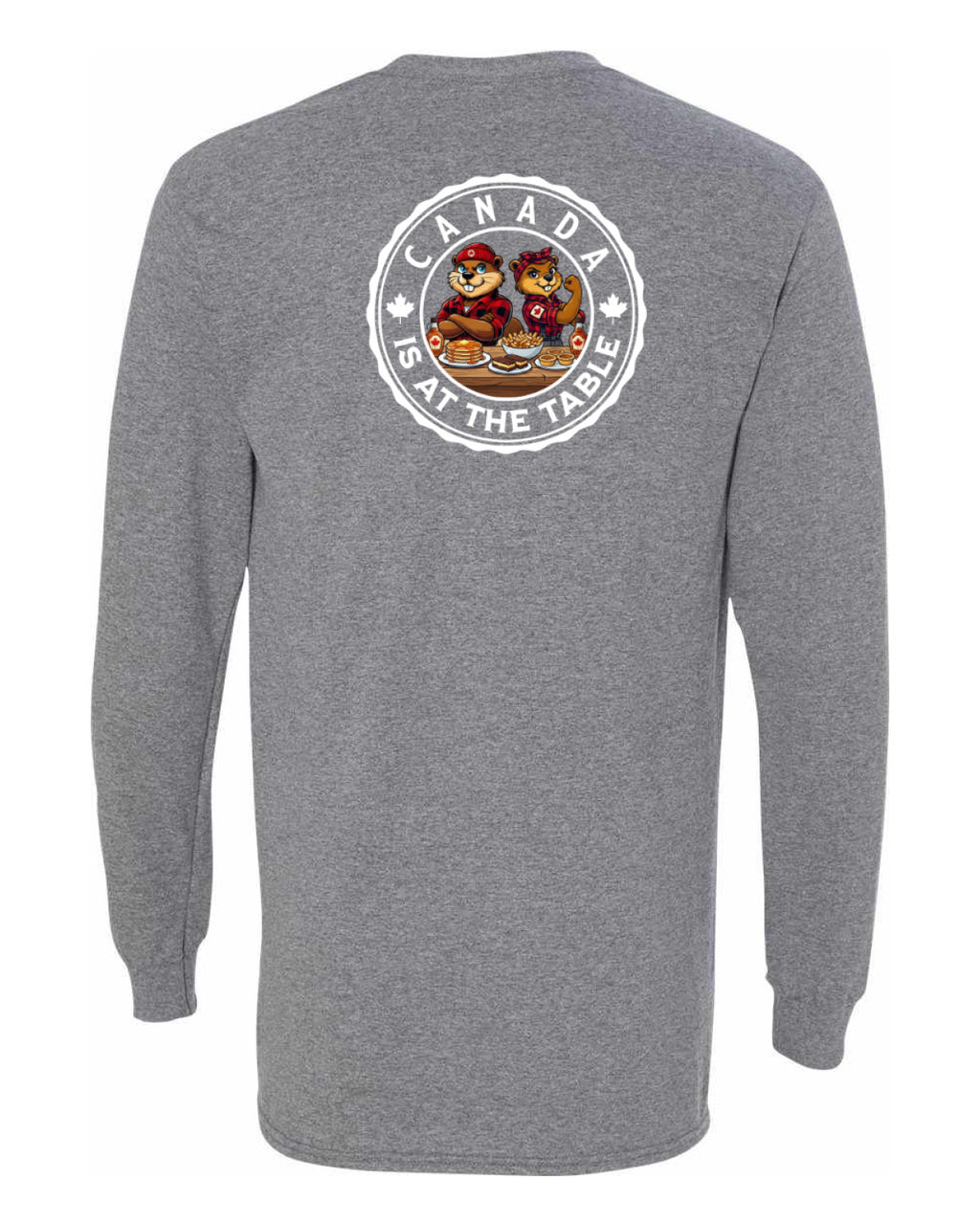 Canada Is At The Table Left Chest And Back  Long Sleeve Tee ) - Unisex