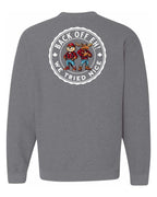 Back off  Eh ! We Tried Nice Left Chest and Back Crewneck - Unisex