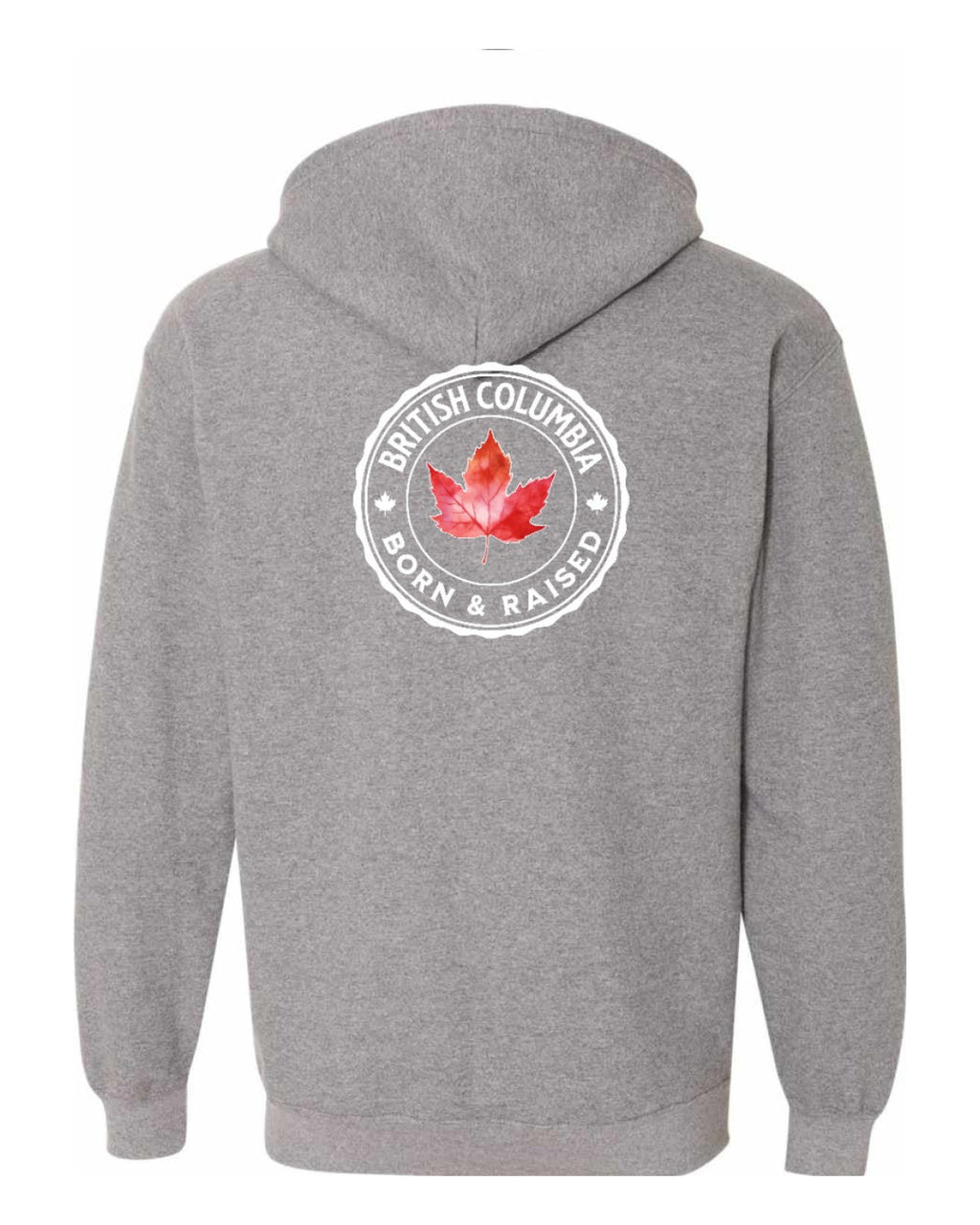 Born and Raised British Columbia Left Chest and Back Zip Hoodie - Unisex