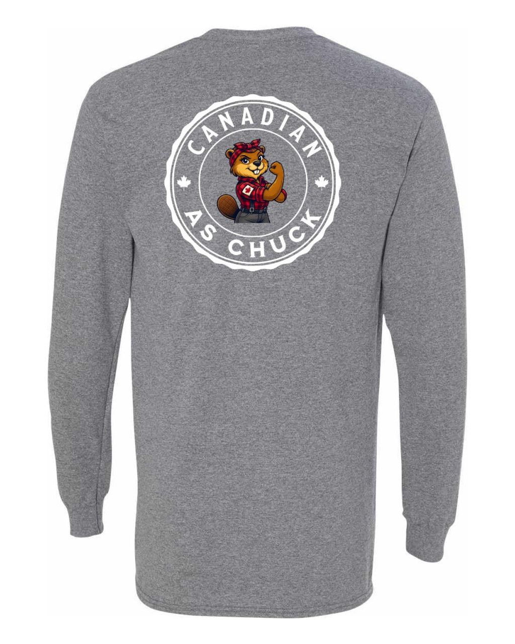Canadian as Chuck Rosie Flex Left Chest and Back Long Sleeve - Unisex