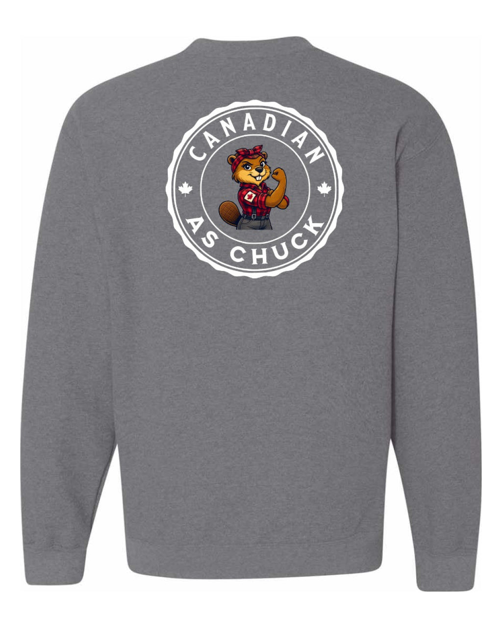 Canadian as Chuck Rosie Flex Left Chest and Back Crewneck - Unisex